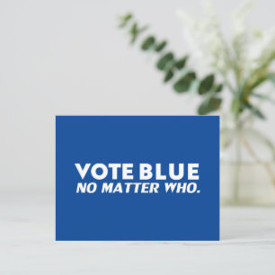Vote blue no matter who bold typography white blue postcard
