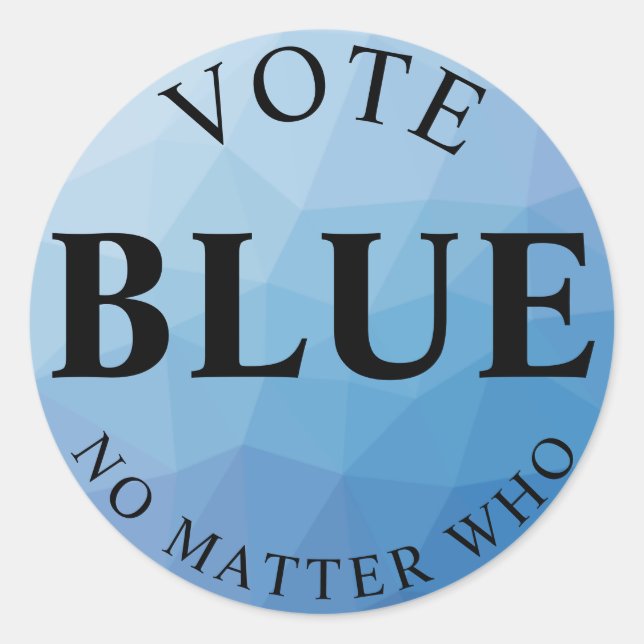 Vote Blue No Matter Who Democrat Political Classic Round Sticker (Front)