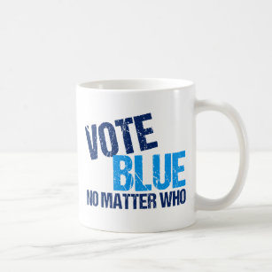 Vote Blue No Matter Who Democratic Party Coffee Mug