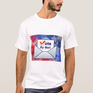 Vote By Mail T-Shirt