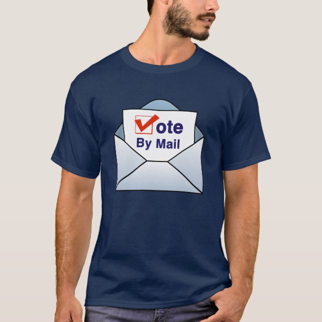 Vote By Mail T-Shirt (Front)