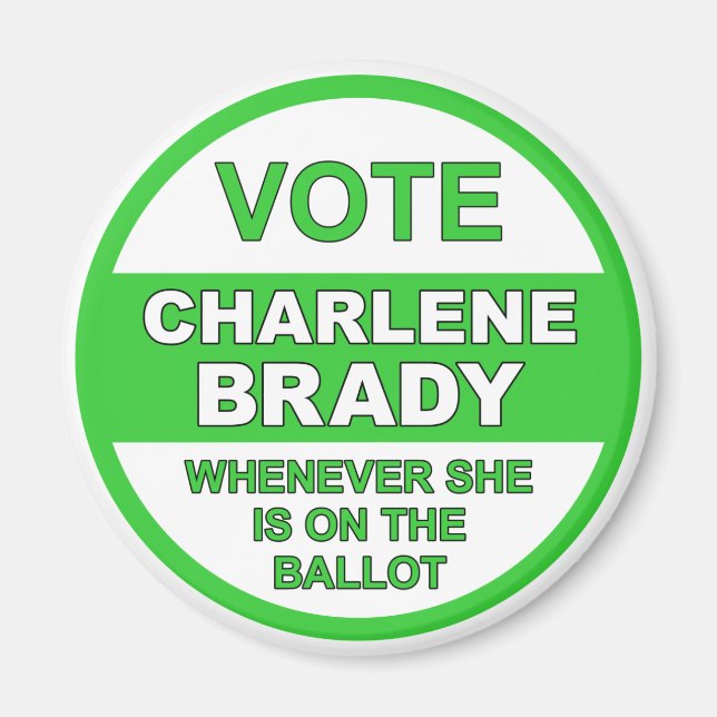 Vote Charlene Brady Magnet (Front)