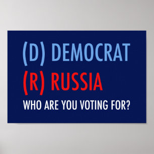 Vote D for Democrat R = Russia Funny Election Poster