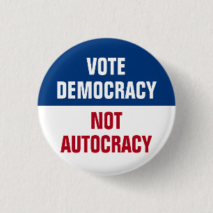 Vote Democracy Not Autocracy - Anti Trump 3 Cm Round Badge