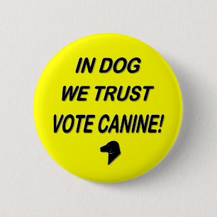 Vote Dog with Black Text 6 Cm Round Badge