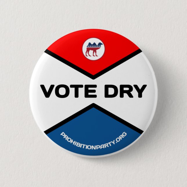 VOTE DRY Prohibition Party 6 Cm Round Badge (Front)