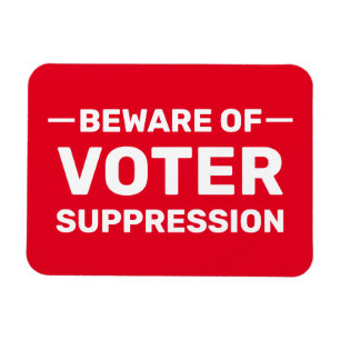 Vote Early! Don't Wait! Beware Voter Suppression Magnet