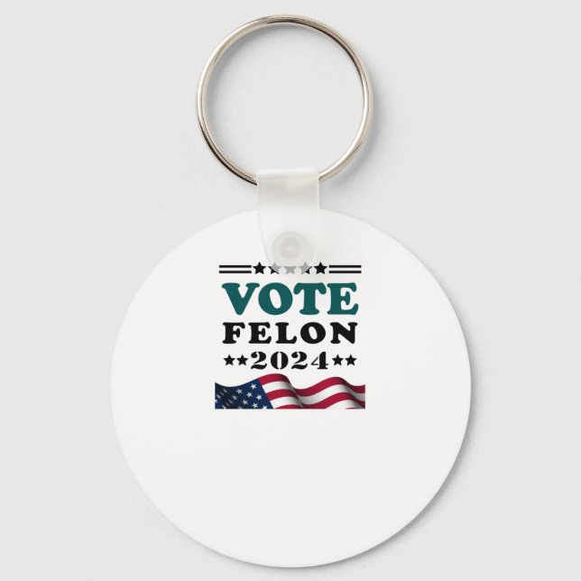 Vote Felon 2024 Convicted Felon Sticker  Key Ring (Front)