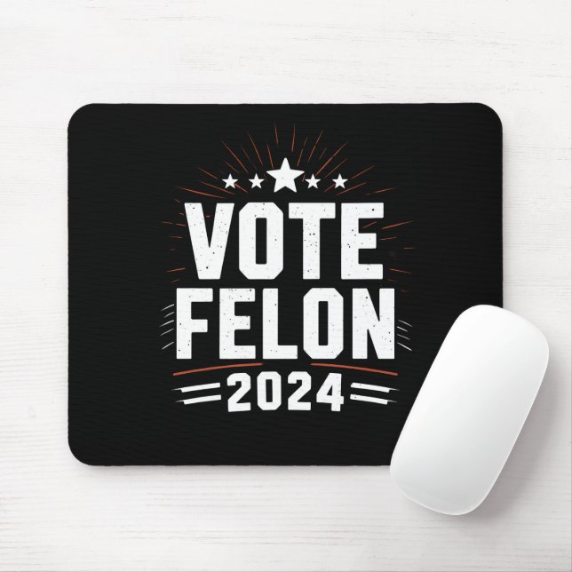 Vote Felon Trump 2024 Funny Election Vote  Mouse Pad (With Mouse)