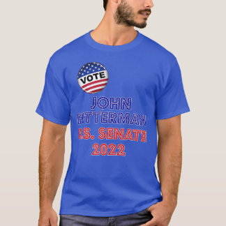 Vote Fetterman PA Senate 0  Retro Vote John Fetter T-Shirt