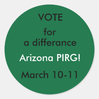 VOTE , for, Arizona PIRG! stickers