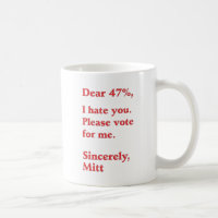 Vote for Barack Obama Mitt Romney Hates You 47%