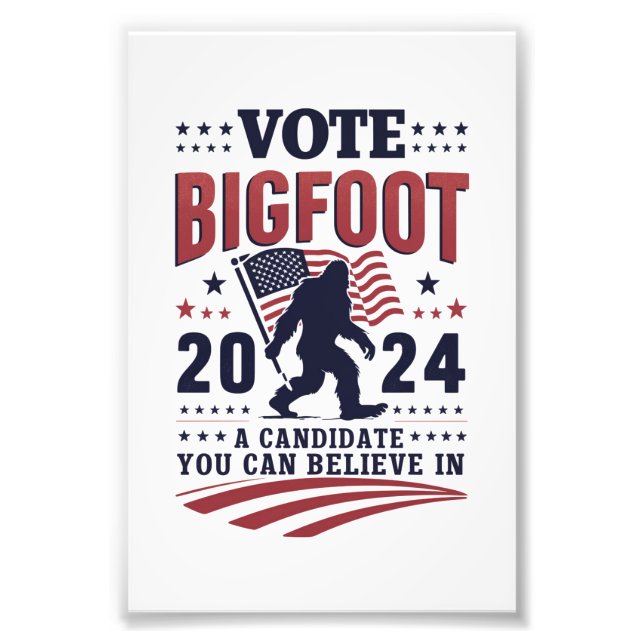 Vote For Bigfoot 2024 Sasquatch Presidential  Photo Print (Front)