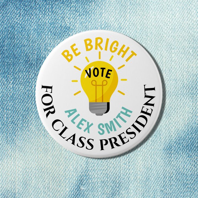 Vote for Class President Be Bright Vote 7.5 Cm Round Badge (Creator Uploaded)