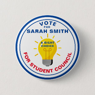 Vote for Class President: BRIGHT CHOICE 6 Cm Round Badge
