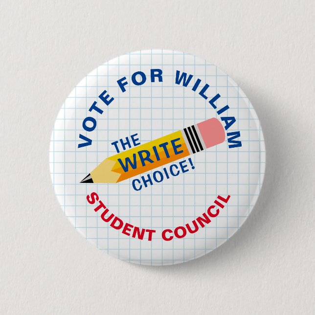 Vote for Class President: WRITE choice 6 Cm Round Badge (Front)