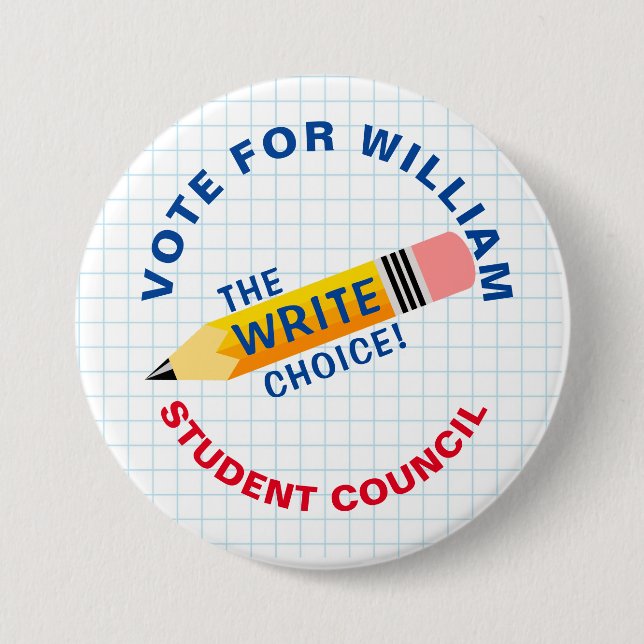 Vote for Class President: WRITE choice 7.5 Cm Round Badge (Front)
