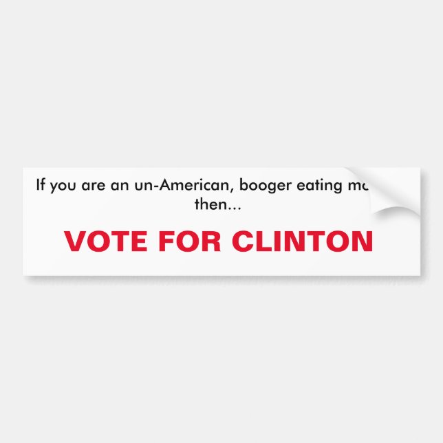 vote for clinton Bumper Sticker (Front)