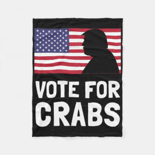 Vote For Crabs Shirt Funny Political Elections Fleece Blanket