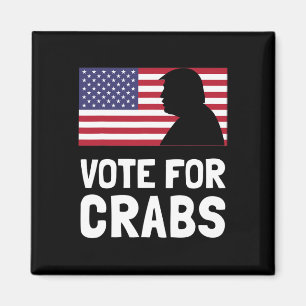 Vote For Crabs Shirt Funny Political Elections  Magnet