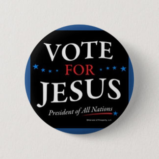 Vote For Jesus Button
