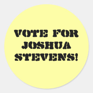 Vote For Joshua Stevens! Classic Round Sticker