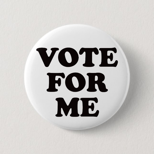 Vote For Me! 6 Cm Round Badge (Front)