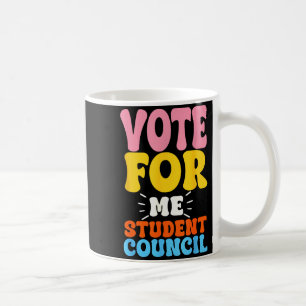 Vote For Me Student Council Youth Cool School Elec Coffee Mug