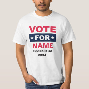 Vote for Name (Custom Name) T-Shirt