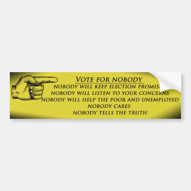 vote for nobody bumper sticker (Front)