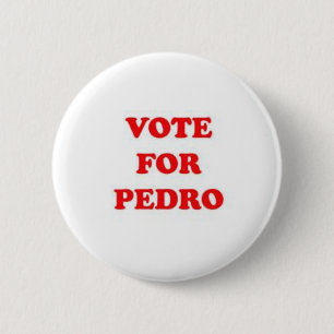 vote for pedro 6 cm round badge