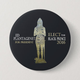 Vote for the Black Prince in 2016 7.5 Cm Round Badge