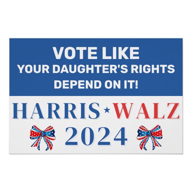 Vote for Your Daughter's Rights Harris Walz 2024 Poster (Front)