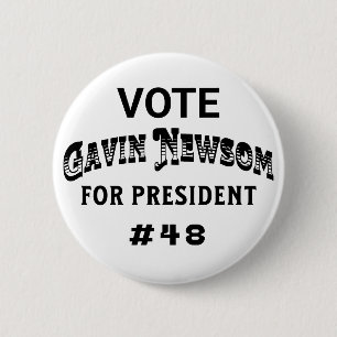 Vote Gavin Newsom for President 6 Cm Round Badge