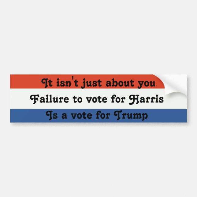 Vote Harris Not Trump v2 Bumper Sticker (Front)