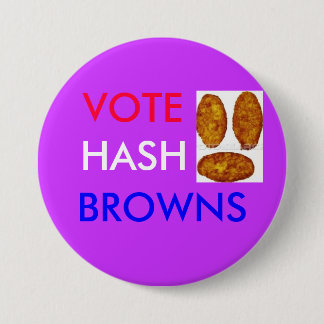 Vote Hash Browns 7.5 Cm Round Badge