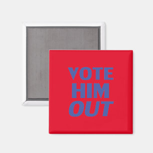 Vote him out red and blue modern bold typography magnet