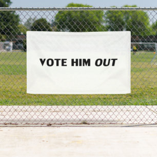 Vote him out white and black modern typography banner