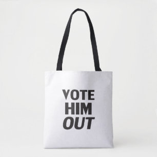 Vote him out white and black modern typography tote bag