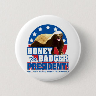 Vote Honey Badger For President 6 Cm Round Badge