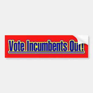 Vote Incumbents Out Bumper Sticker