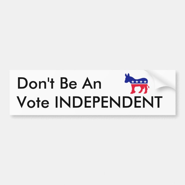 Vote Independent Bumper Sticker (Front)