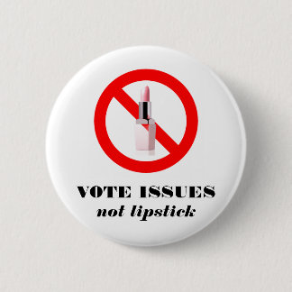 VOTE ISSUES 6 CM ROUND BADGE