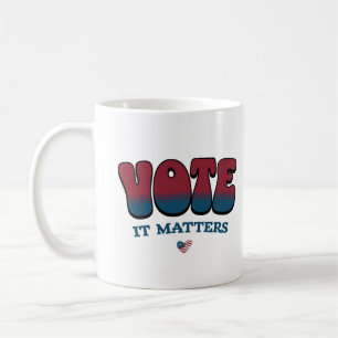 Vote it Matters Presidential Elections 2024 Voting Coffee Mug