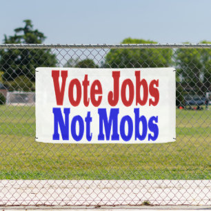 Vote Jobs Not Mobs with red blue text  Banner