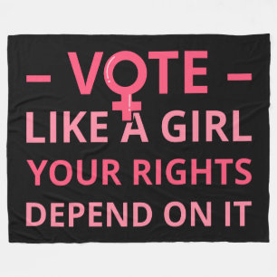 Vote Like A Girl Your Rights Depend On It II Fleece Blanket