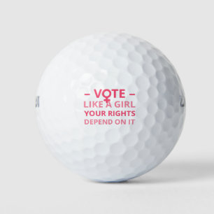 Vote Like A Girl Your Rights Depend On It II Golf Balls