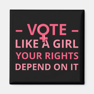 Vote Like A Girl Your Rights Depend On It II Magnet