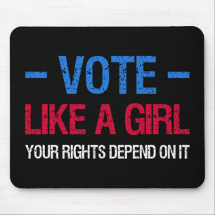 Vote Like A Girl Your Rights Depend On It III Mouse Pad