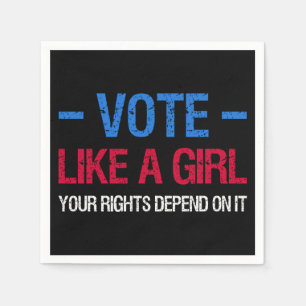 Vote Like A Girl Your Rights Depend On It III Napkin